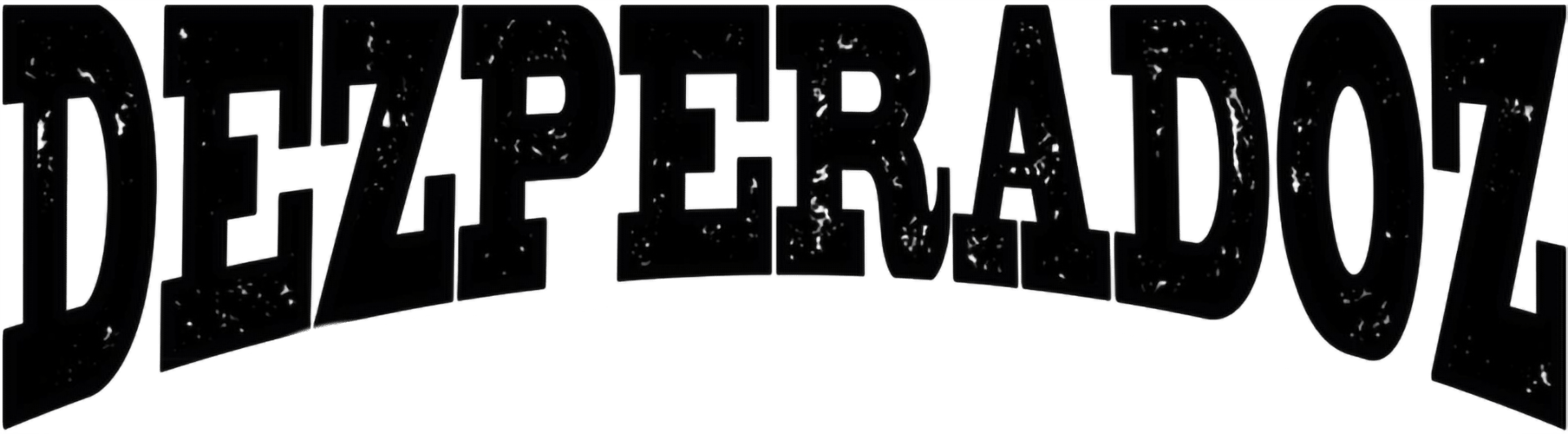 Dezperadoz Dezperadoz